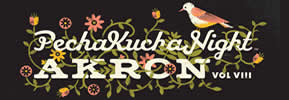 To Akron! PechaKucha Night at The Well